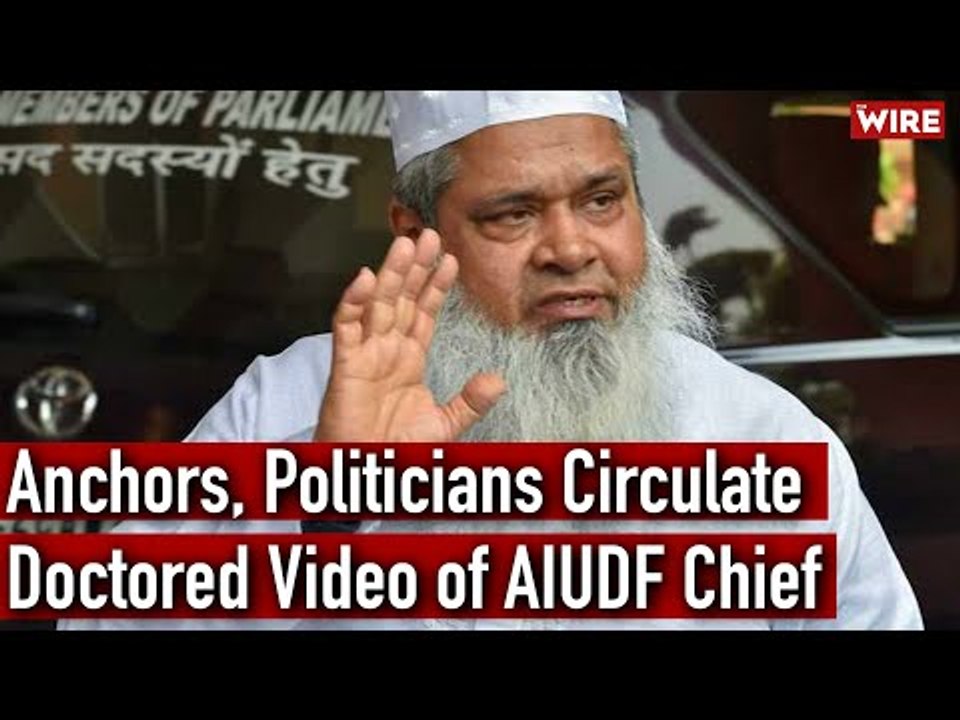 Anchors, Politicians Circulate Doctored Video of AIUDF Chief, 'India Will Become Islamic Nation'