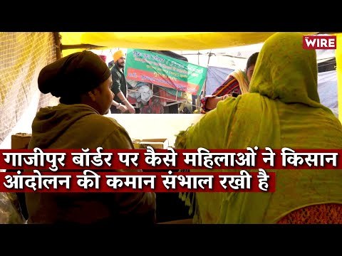 How Women Form the Backbone Of The Farmers’ Protest At Ghazipur I Farm Laws I Ground Report
