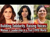 Building Solidarity, Raising Voices: Women's Leadership in a Post COVID World I Womens Day