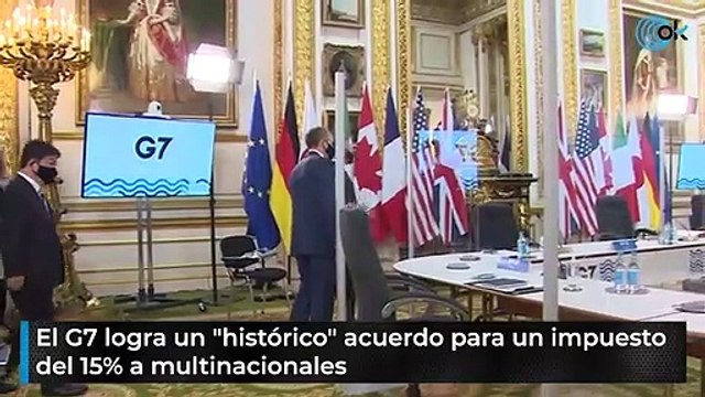 El G7 logra un histórico acuerdo para un impuesto del 15% a multinacionales