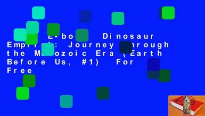 Full E-book  Dinosaur Empire!: Journey through the Mesozoic Era (Earth Before Us, #1)  For Free