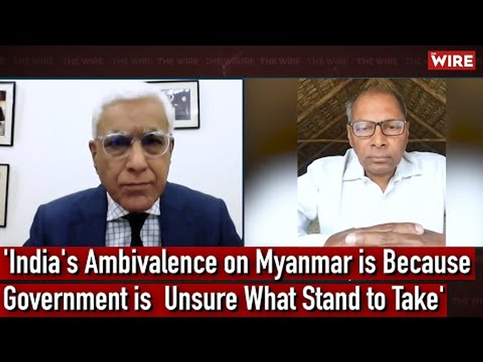 'India's Ambivalence on Myanmar is Because Government is  Unsure What Stand to Take' I Karan Thapar