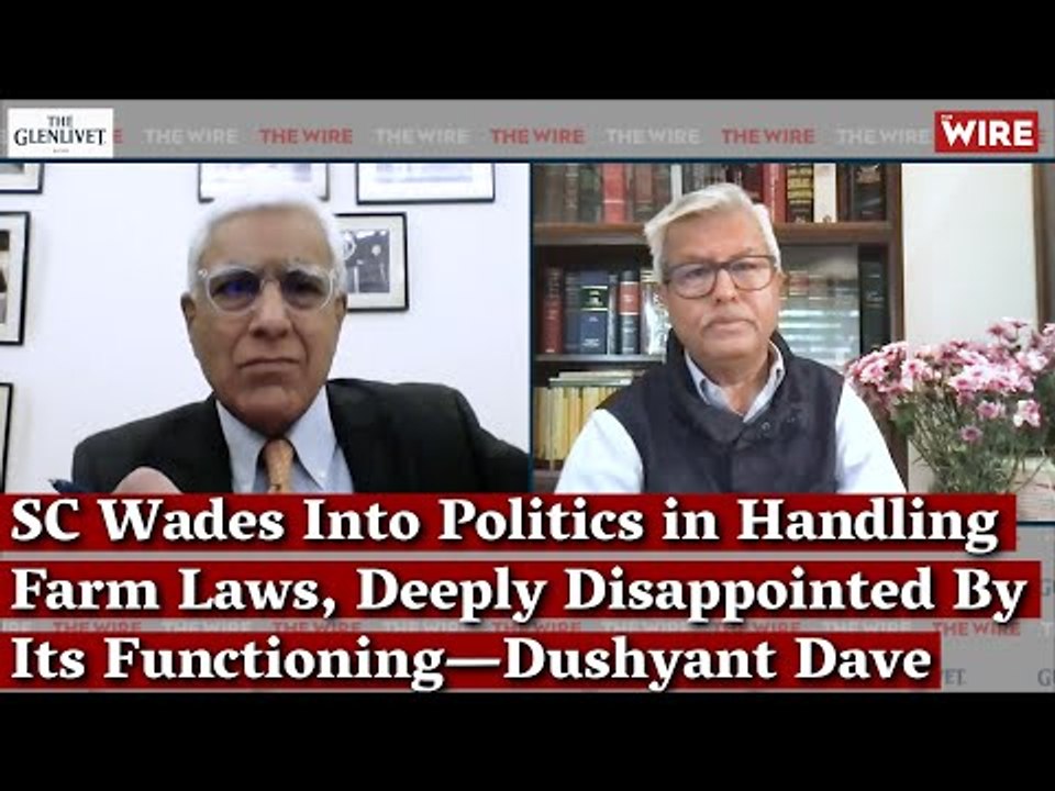 SC Wades Into Politics in Handling Farm Laws, Deeply Disappointed By Its Functioning—Dushyant Dave