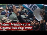 Students, Activists March in Support of Protesting Farmers | Mandi House | Farmers Protest