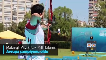 Makaralı Yay Erkek Milli Takımı, Avrupa şampiyonu oldu