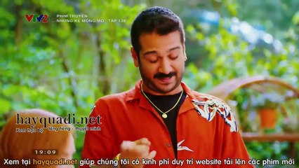 những kẻ mộng mơ tập 138 - VTV2 thuyết minh - Phim Thỗ Nhĩ Kỳ - xem phim nhung ke mong mo tap 139