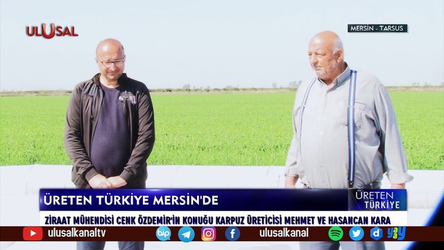 Üreten Türkiye_- 5 Haziran 2021 - Cenk Özdemir - Mersin - Ulusal Kanal