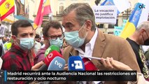 Madrid recurrirá ante la Audiencia Nacional las restricciones en restauración y ocio nocturno