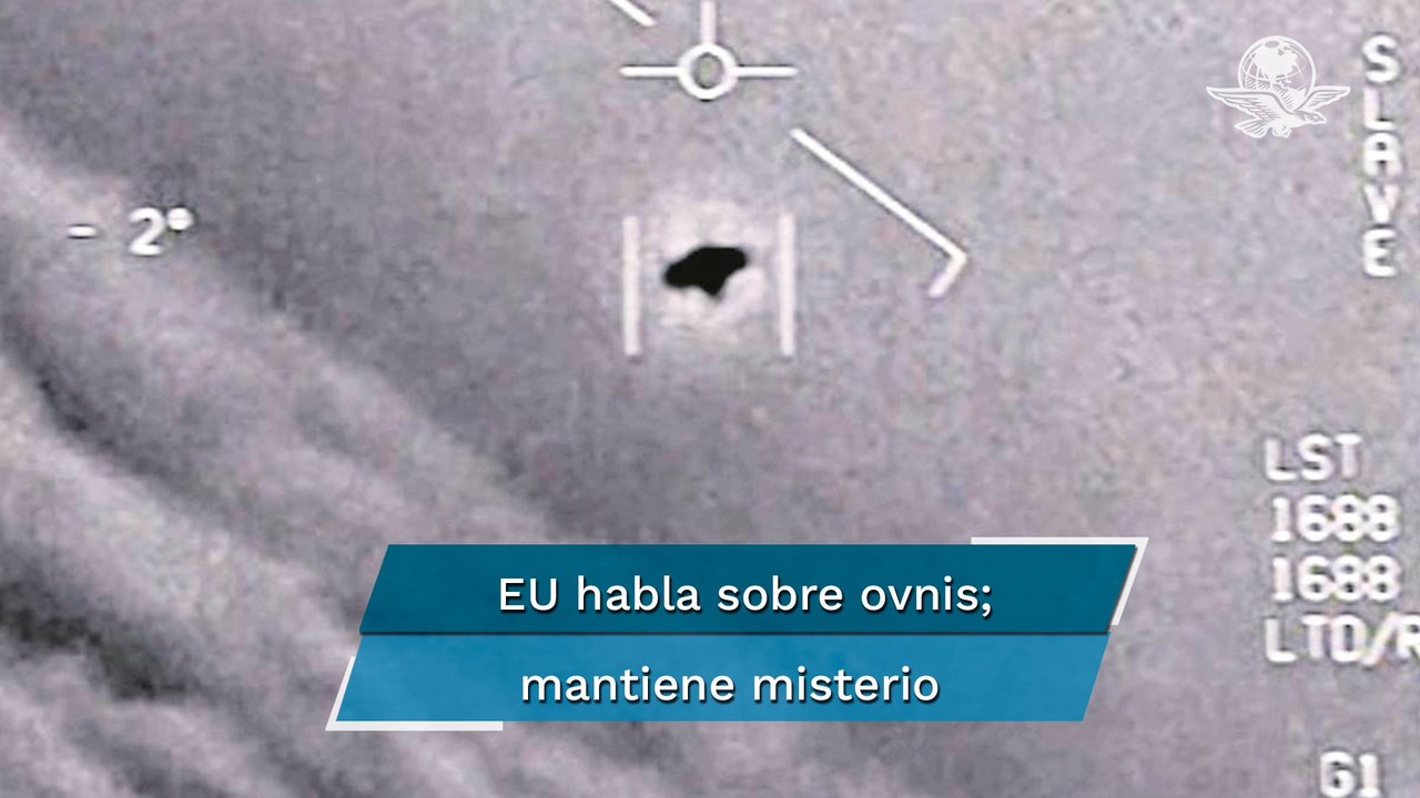 Sin asegurar su existencia, informe de Estados Unidos mantiene misterio sobre ovnis