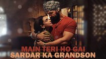 Main Teri Ho Gayi | Sardar Ka Grandson | Mystery Tube