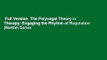 Full Version  The Polyvagal Theory in Therapy: Engaging the Rhythm of Regulation (Norton Series