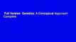 Full Version  Genetics: A Conceptual Approach Complete