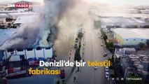 Denizli'de tekstil fabrikasında yangın