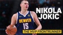 Nikola Jokic - The MVP Frontrunner