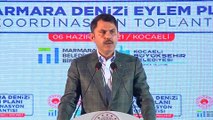 KOCAELİ - Kurum: '(Marmara Denizi Koruma Eylem Planı) Marmara Denizi'nin tamamını koruma alanı olarak belirleme çalışmaları başlatacağız'