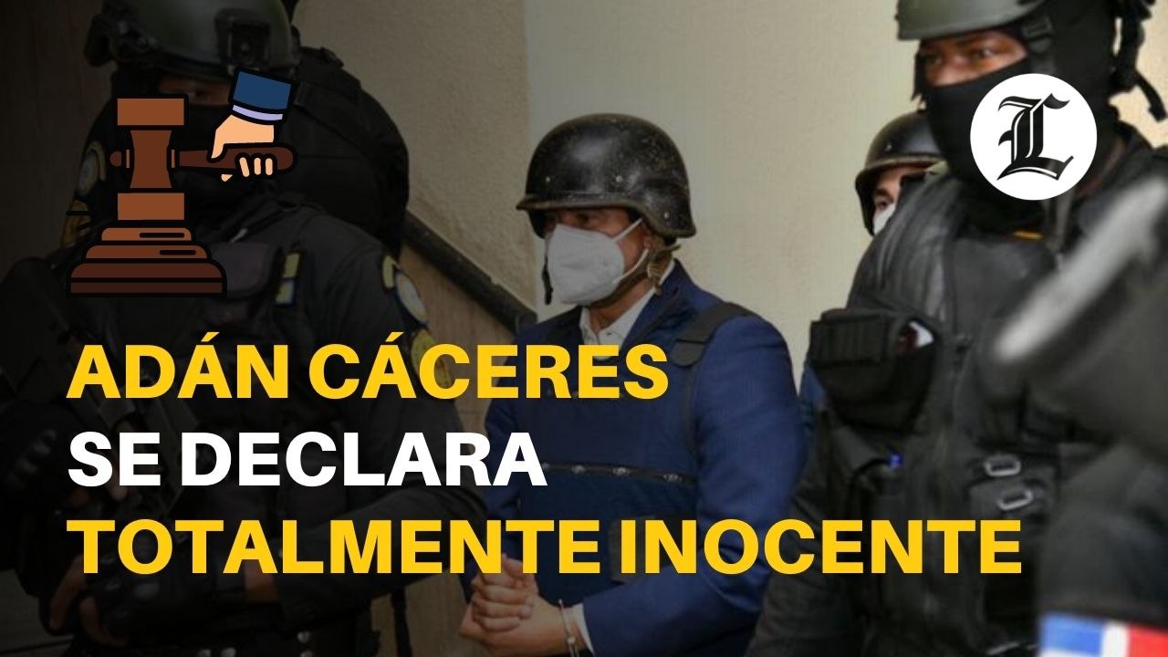 Adán Cáceres se declara totalmente inocente y denuncia le tratan como “criminal de alta peligrosidad o un terrorista”