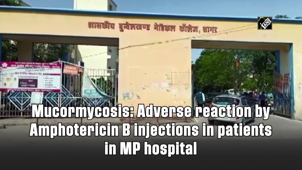 Mucormycosis: Adverse reaction by Amphotericin B injections in patients in MP hospital