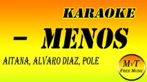 Karaoke - - (MENOS) - Aitana, Alvaro Diaz, Pole - Instrumental Lyrics Letra