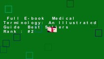 Full E-book  Medical Terminology: An Illustrated Guide  Best Sellers Rank : #2