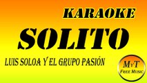 Karaoke - Solito - Luis Soloa Y El Grupo Pasión - Instrumental Lyrics Letra
