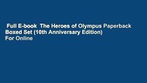 Full E-book  The Heroes of Olympus Paperback Boxed Set (10th Anniversary Edition)  For Online