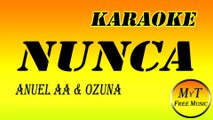 Karaoke - NUNCA - ANUEL AA & Ozuna - Instrumental Lyrics Letra