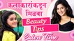 Salon Time: Shivani Baokar & Chinamyee Salvi Gives PRO Beauty TIPS for SKIN & HAIR Care