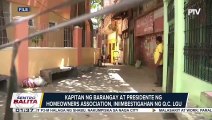 COVID-19 cases sa barangay Old Balara, nadagdagan pa; kapitan ng barangay at presidente ng Homeowners Association, iniimbestigahan ng Quezon City LGU