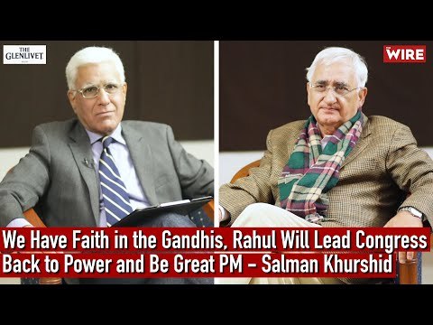 We Have Faith in the Gandhis, Rahul Will Lead Congress Back to Power and Be Great PM—Salman Khurshid