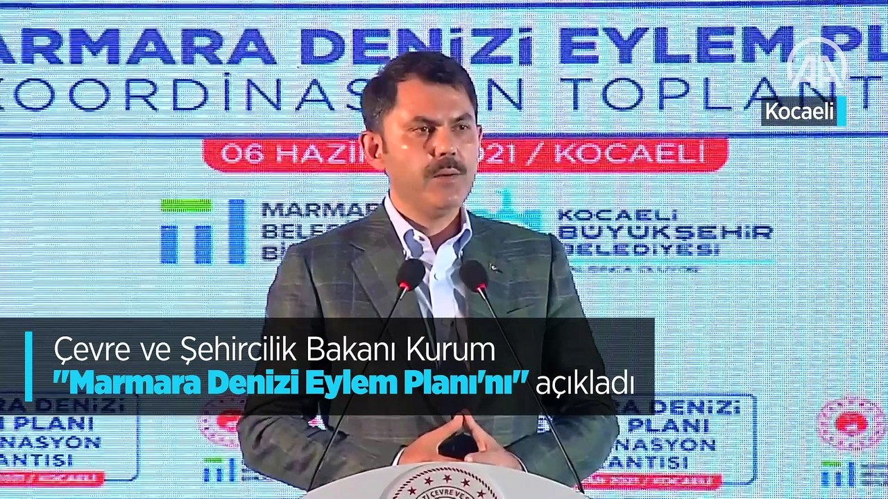 Çevre ve Şehircilik Bakanı Kurum "Marmara Denizi Eylem Planı'nı" açıkladı