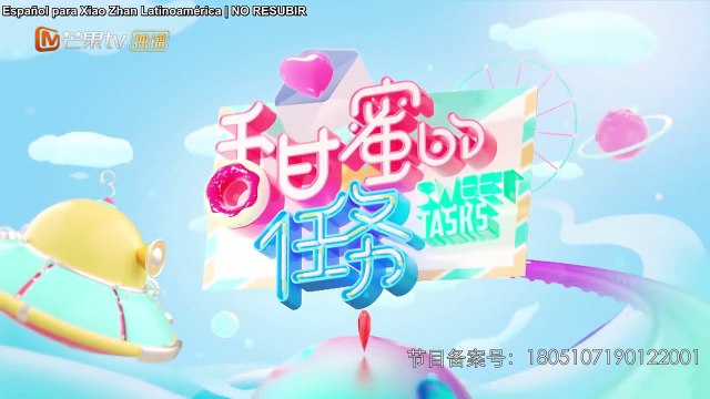 [SUB ESPAÑOL] 200210 SWEET TASK - XIAO ZHAN EP (FULL)