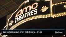 AMC, NIO Gemini and Bezos to the Moon – On TheStreet Monday
