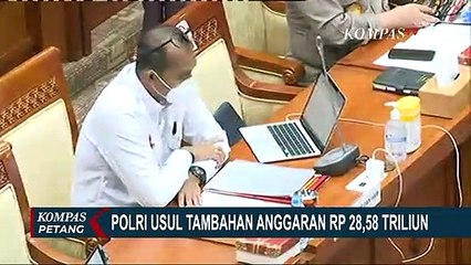 Polri Usul Tambahan Anggaran Rp 28.58 Triliun