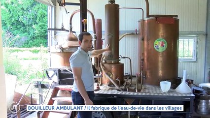 BOUILLEUR AMBULANT / Il fabrique de l'eau-de-vie dans les villages