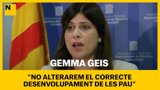 Geis sosté que no s'alterarà el desenvolupament habitual de les PAU