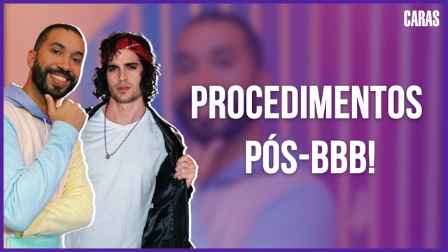 GIL DO VIGOR, VIIH TUBE E MAIS: CONFIRA OS PROCEDIMENTOS ESTÉTICOS FEITOS PELOS EX-BBB21 PÓS REALITY! (2021)