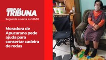 Moradora de Apucarana pede ajuda para consertar cadeira de rodas