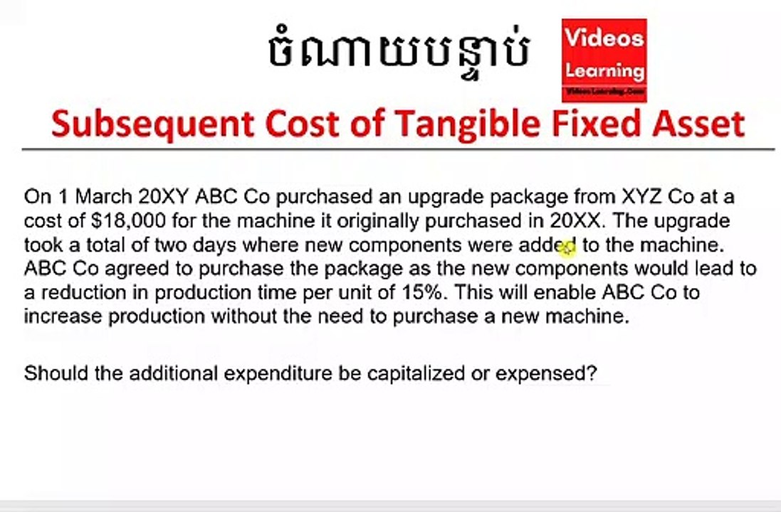 Subsequent Cost of Tangible Fixed Asset / Non -current asset