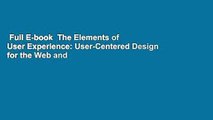 Full E-book  The Elements of User Experience: User-Centered Design for the Web and Beyond  Best