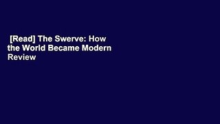 [Read] The Swerve: How the World Became Modern  Review