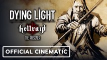 Dying Light Hellraid- The Prisoner - Official Cinematic Trailer
