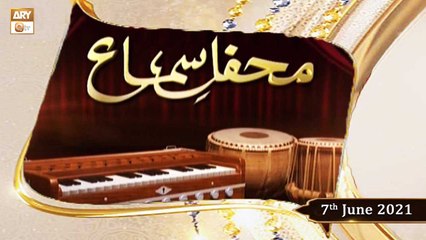 Mehfil-e-Sama - Qawali - 7th June 2021 - ARY Qtv