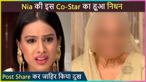 This Popular Actress Passes Away, Co-Star Nia Sharma Gets Emotional