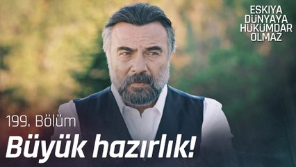 Hızır büyük operasyonu hazırlıyor! - Eşkıya Dünyaya Hükümdar Olmaz 199. Bölüm