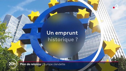 Plan de relance : les pays de l'Union européenne s'endettent ensemble