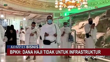 BPKH: Dana Haji Tidak untuk Infrastruktur