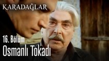 Halit Ağa'nın Osmanlı tokadı - Karadağlar 16. Bölüm