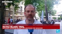 UN court upholds Ratko Mladic life sentence for genocide