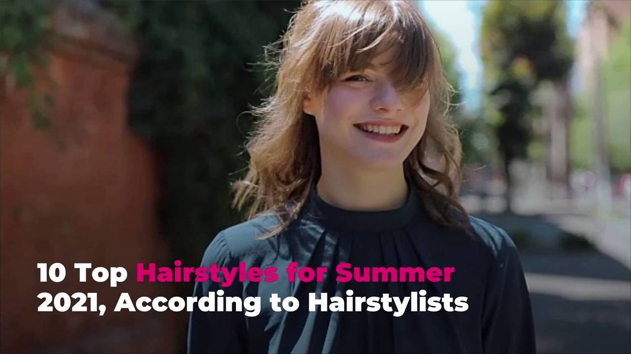 10 Top Hairstyles for Summer 2021, According to Hairstylists
