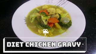 Diet chicken gravy | How to make Diet Chicken | Chicken Gravy or Soup